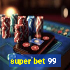 super bet 99